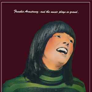 Frankie Armstrong - And The Music Plays So Grand FLAC