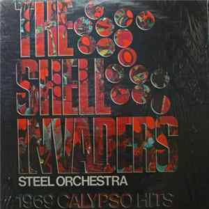 The Shell Invaders Steel Orchestra - 1969 Calypso Hits FLAC