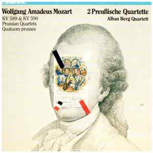 Wolfgang Amadeus Mozart - Alban Berg Quartett - 2 Preußische Quartette = Prussian Quartets = Quatuor Prusses · KV 589 & KV 590 FLAC