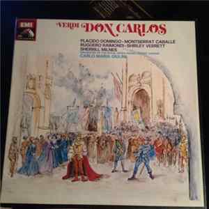 Verdi ' Placido Domingo ' Montserrat Caballé ' Ruggero Raimondi ' Shirley Verrett ' Sherrill Milnes ' Giovanni Foiani ' Simon Estes ' Carlo Maria Giulini - Don Carlos FLAC