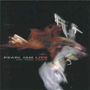 Pearl Jam - Live On Two Legs FLAC