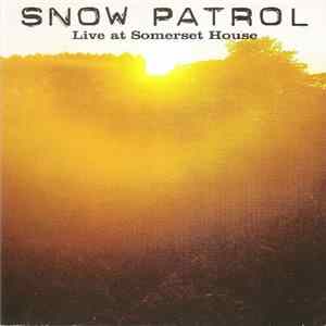 Snow Patrol - Live At Somerset House FLAC