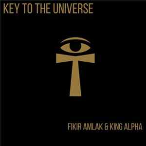 Fikir Amlak & King Alpha - Key To The Universe FLAC