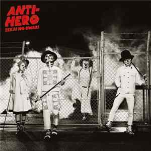 SEKAI NO OWARI - Anti-Hero FLAC