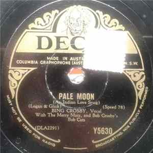 Bing Crosby - Pale Moon / When Day Is Done FLAC
