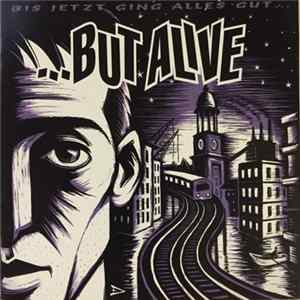 ...But Alive - Bis Jetzt Ging Alles Gut FLAC