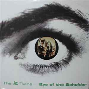 The It Twins - Eye Of The Beholder FLAC