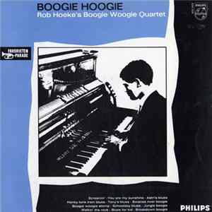 Rob Hoeke Boogie Woogie Quartet - Boogie Hoogie FLAC