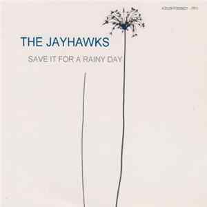 The Jayhawks - Save It For A Rainy Day FLAC