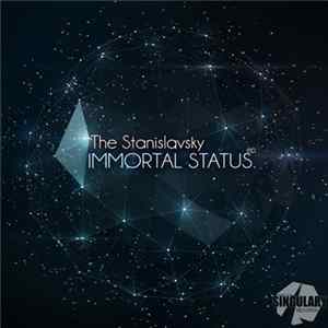 The Stanislavsky - Immortal Status FLAC