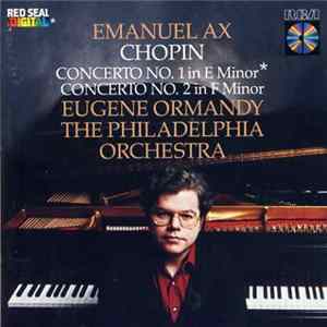 Chopin / Emanuel Ax, Eugene Ormandy - Concertos Nos. 1 And 2 FLAC