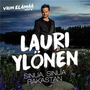 Lauri Ylönen - Sinua, Sinua Rakastan FLAC