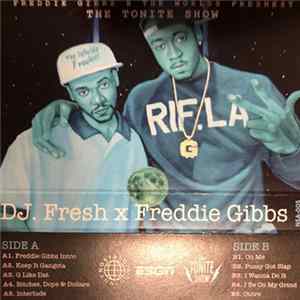 Freddie Gibbs & The Worlds Freshest - The Tonite Show FLAC