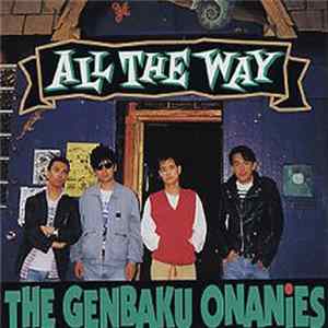 The 原爆オナニーズ - All The Way FLAC