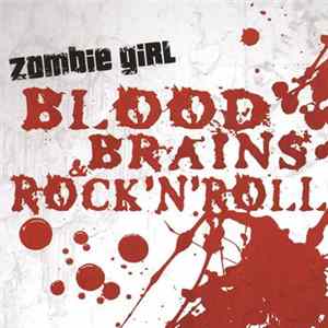Zombie Girl - Blood, Brains & Rock'N'Roll FLAC