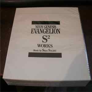Shiro Sagisu - Neon Genesis Evangelion: S² Works FLAC