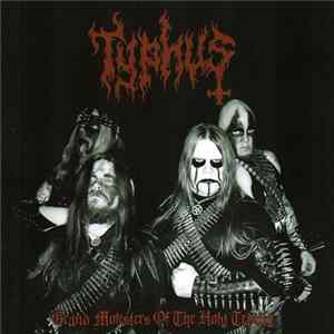 Typhus - Grand Molesters Of The Holy Trinity FLAC