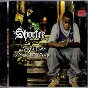 Shortee - Looks Can Be Deceiving FLAC