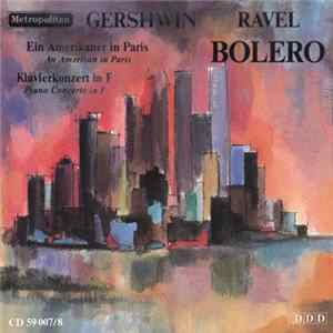 Gershwin, Ravel - Ein Amerikaner In Paris, Klavierkonzert In F - Bolero / An American In Paris, Piano Concerto In F - Bolero FLAC