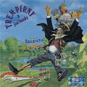 Šlapeto - Trempírny A Jiné Kousky FLAC