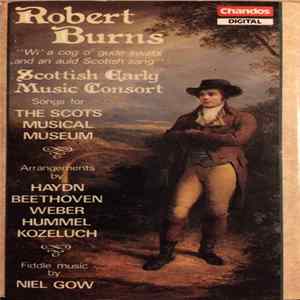 Robert Burns , Scottish Early Music Consort, Haydn, Beethoven, Weber, Hummel, Kozeluch, Niel Gow - Songs & Music FLAC