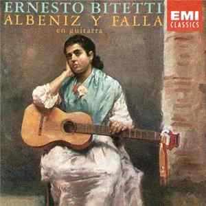 Ernesto Bitetti - Albeniz y Falla En Guitarra FLAC