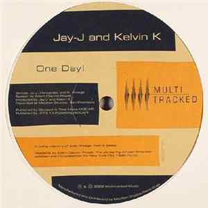 Jay-J & Kelvin K - One Day! FLAC