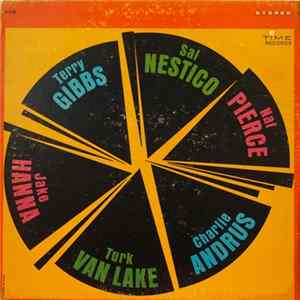 Terry Gibbs, Sal Nestico, Nat Pierce, Jake Hanna, Turk Van Lake, Charlie Andrus - Terry Gibbs, Sal Nestico, Nat Pierce, Jake Hanna, Turk Van Lake, Charlie Andrus FLAC