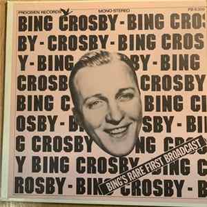 Bing Crosby - Bing's Rare First Broadcast FLAC