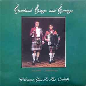Maj. John Cairns, Stuart Anderson, Grant Frazer - Scotland Sings and Swings (Welcome You To The Ceilidh) FLAC