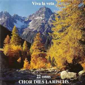 Chor Dils Larischs - Viva La Veta (22 Onns Chor Dils Larischs) FLAC