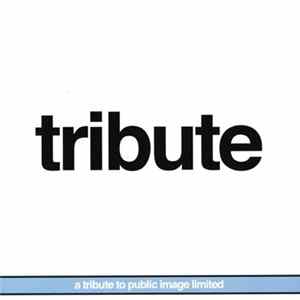 Various - Tribute: A Tribute To Public Image Limited FLAC