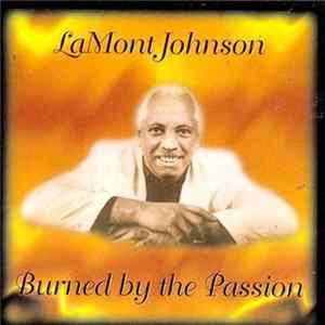 LaMont Johnson - Burned By The Passion FLAC