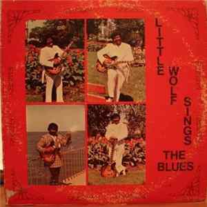 Little Wolf - Little Wolf Sings The Blues FLAC