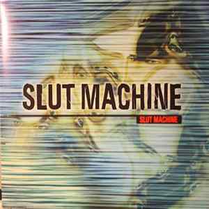 Slut Machine - Slut Machine FLAC