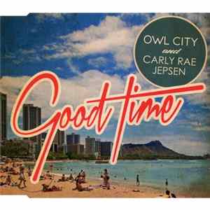 Owl City And Carly Rae Jepsen - Good Time FLAC