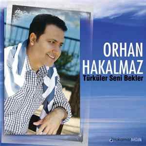 Orhan Hakalmaz - Türküler Seni Bekler FLAC