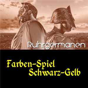 Ruhrgermanen - Farben-Spiel Schwarz-Gelb FLAC