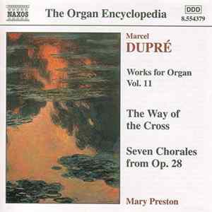 Marcel Dupré / Mary Preston - Works For Organ Vol. 11 FLAC