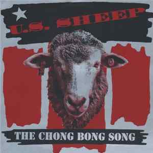 U.S. Sheep - The Chong Bong Song FLAC
