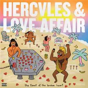Hercvles & Love Affair - The Feast Of The Broken Heart FLAC