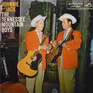 Johnnie And Jack - The Tennessee Mountain Boys FLAC
