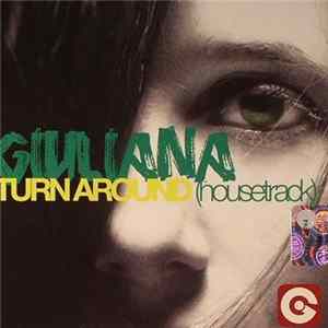 Giuliana - Turn Around (House Track) FLAC
