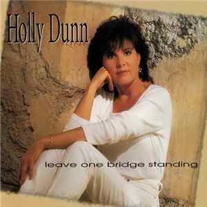 Holly Dunn - Leave One Bridge Standing FLAC