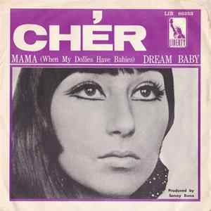 Cher - Mama (When My Dollies Have Babies) FLAC