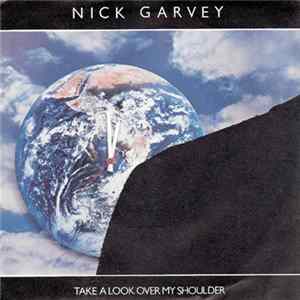 Nick Garvey - Take A Look Over My Shoulder FLAC
