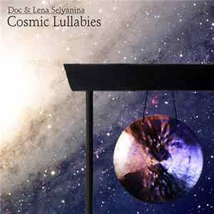 Doc & Lena Selyanina - Cosmic Lullabies FLAC