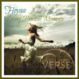 Hoyaa - Losing Precious Moments FLAC