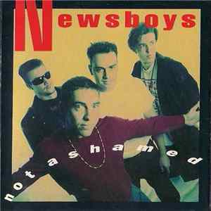 Newsboys - Not Ashamed FLAC