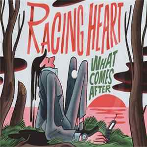 Racing Heart - What Comes After FLAC